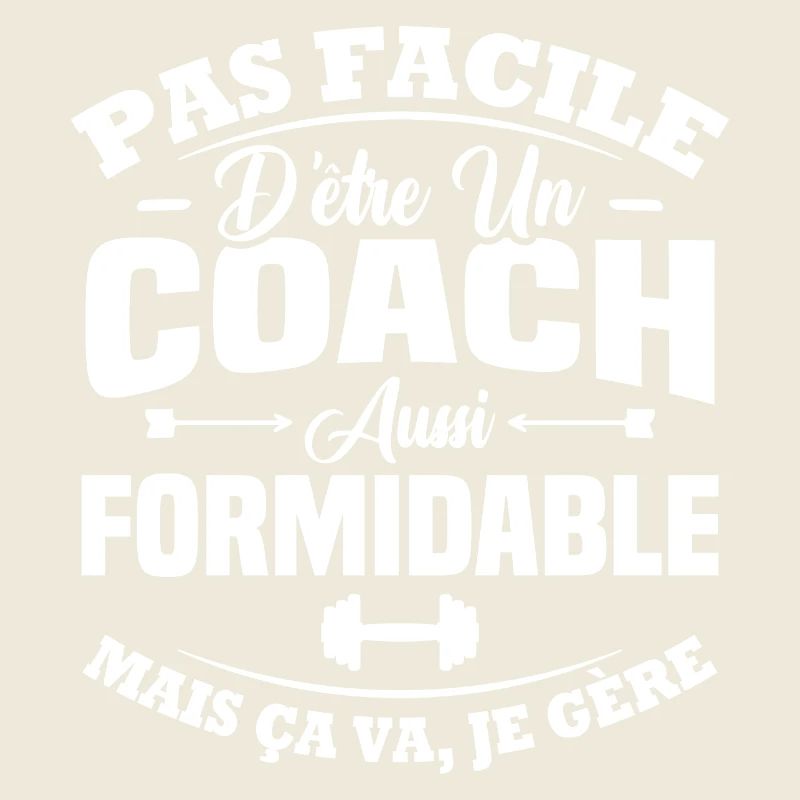 Coach aussi formidable
