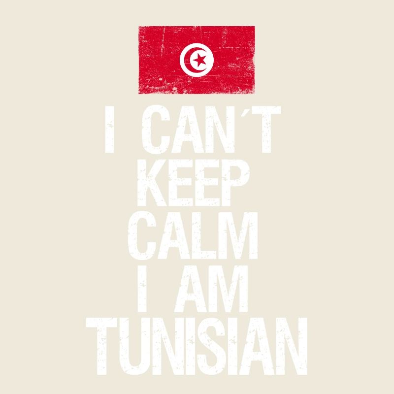 I can not Keep Calm I am Tunisier