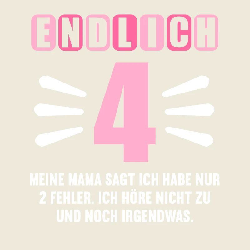 Endlich 4 Mama sagt hab nur 2 Fehler 4. Geburtstag