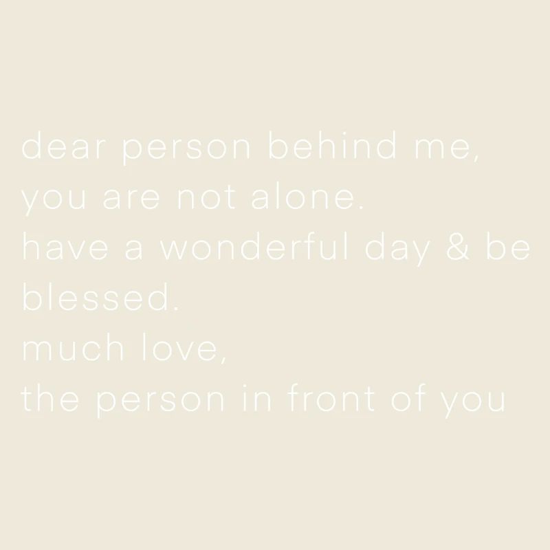 Dear person behind