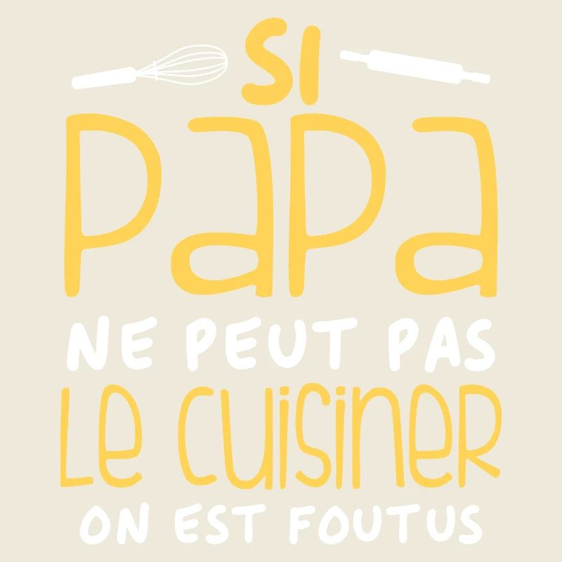 Si Papa Ne Peut Pas Le Cuisiner