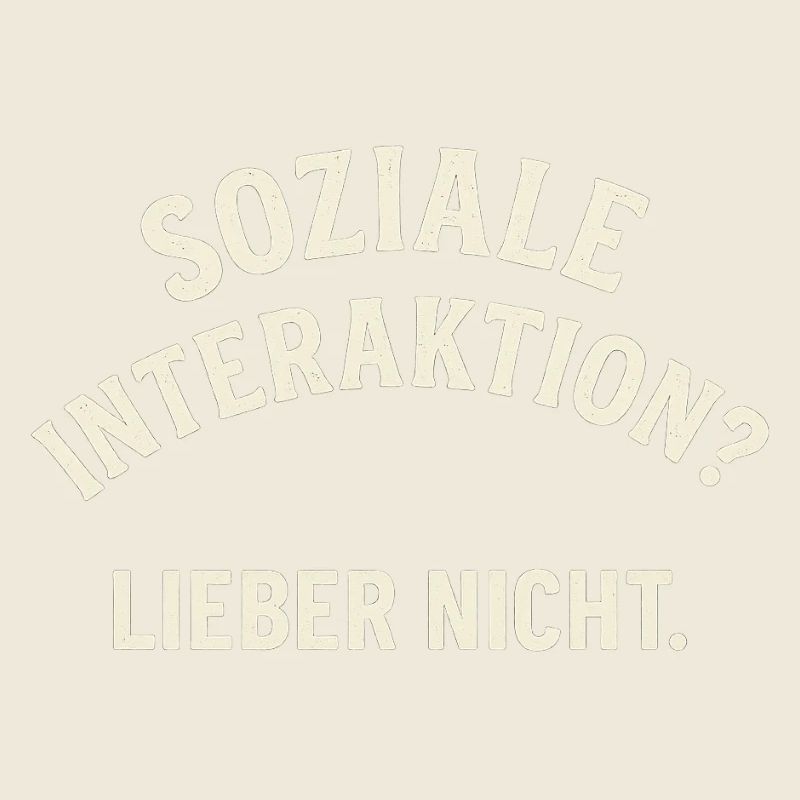Social interaction – No thanks!