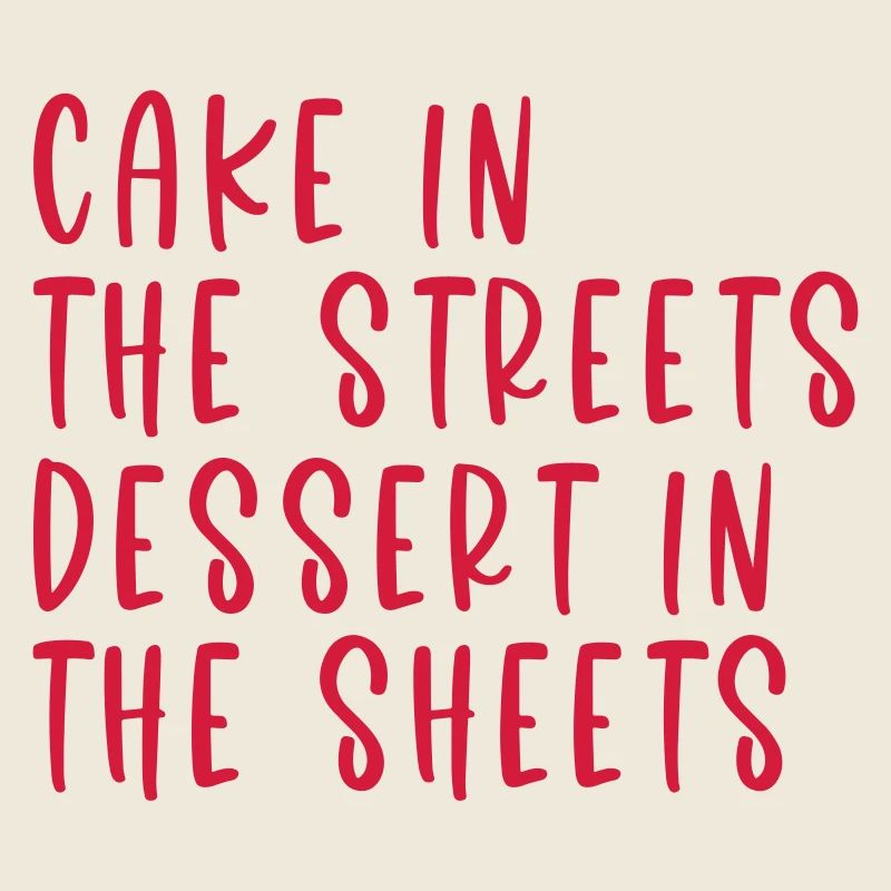 GÂTEAU DANS LES RUES, DESSERT DANS LES DRAPS