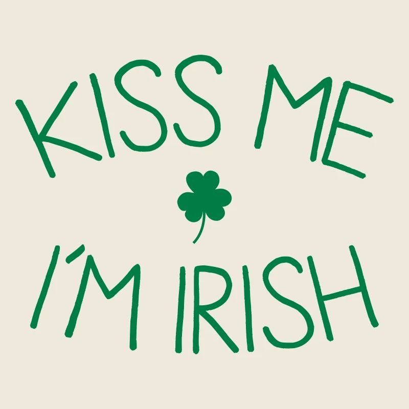 kiss me im Irish cute
