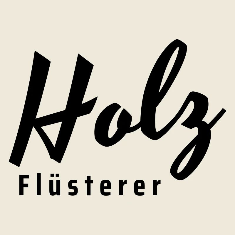 holz flüsterer