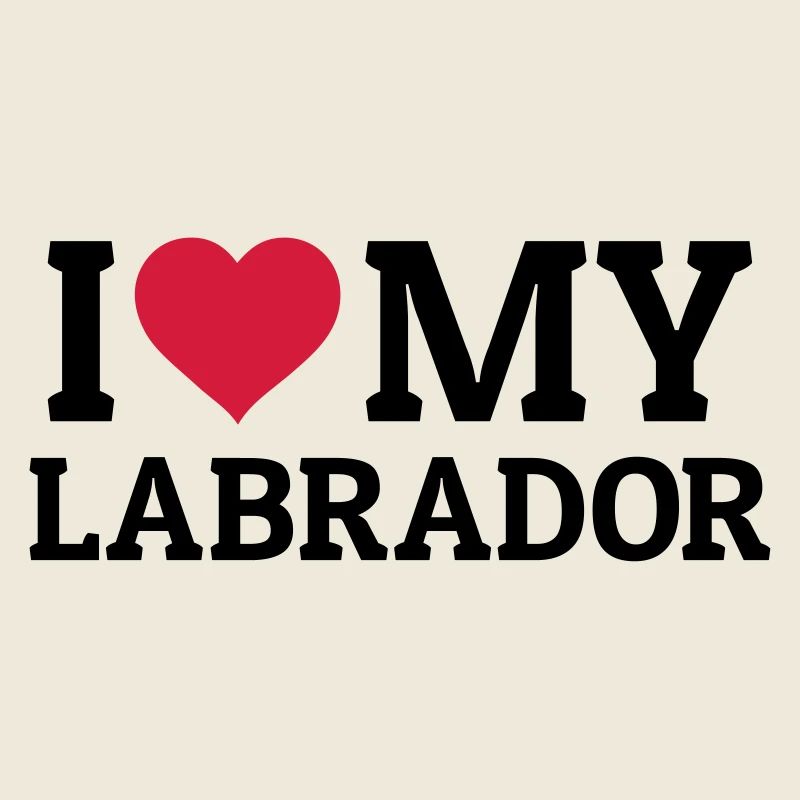 I love my Labrador