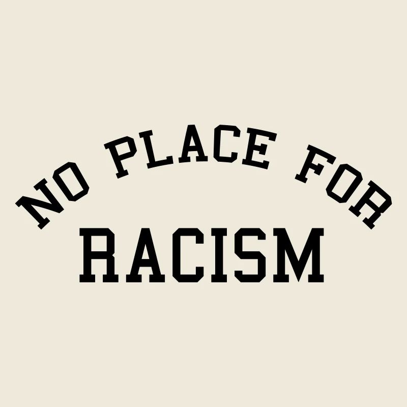 No place for racism