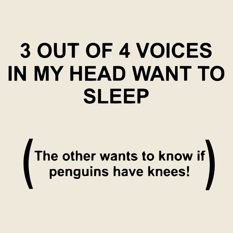 3 sur 4 voix menem Kopf envie de dormir...