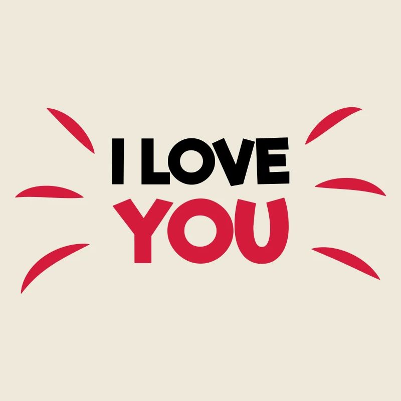 I love you