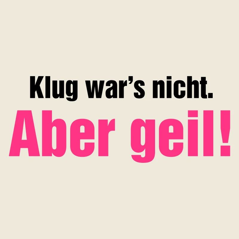 Klug war's nicht aber geil Wochenende krasse Party