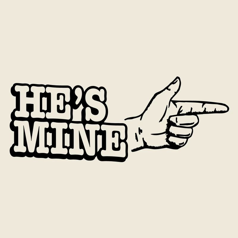 He's mine