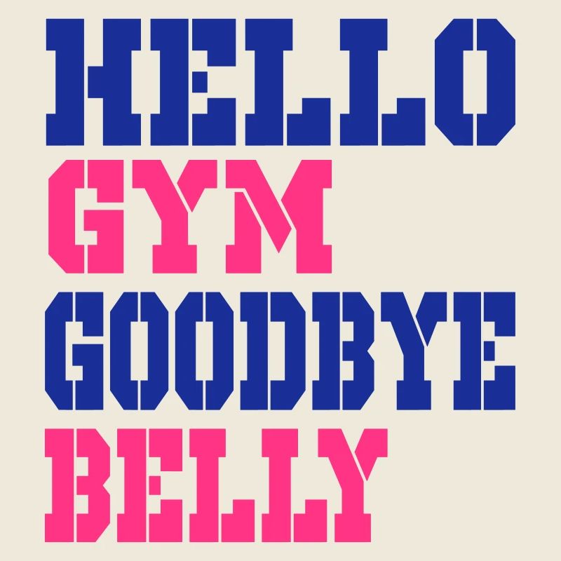 hello gym goodbye belly