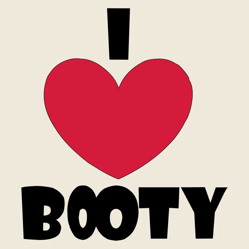 I Love Booty