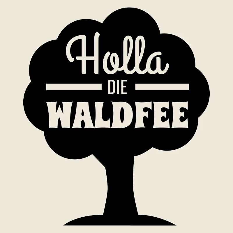 Holla die Waldfee Spruch Überraschung