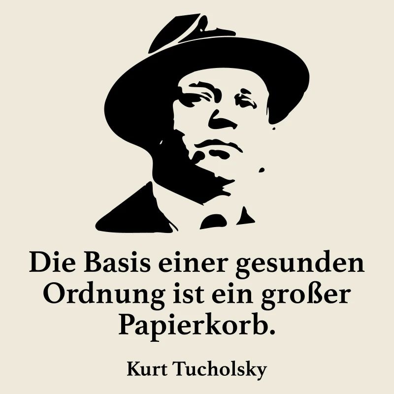 Tucholsky: Die Basis einer gesunden Ordnung ist e