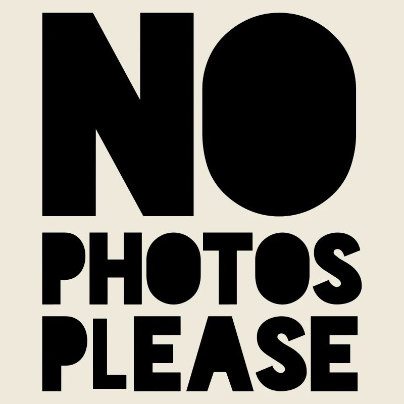 no photos please