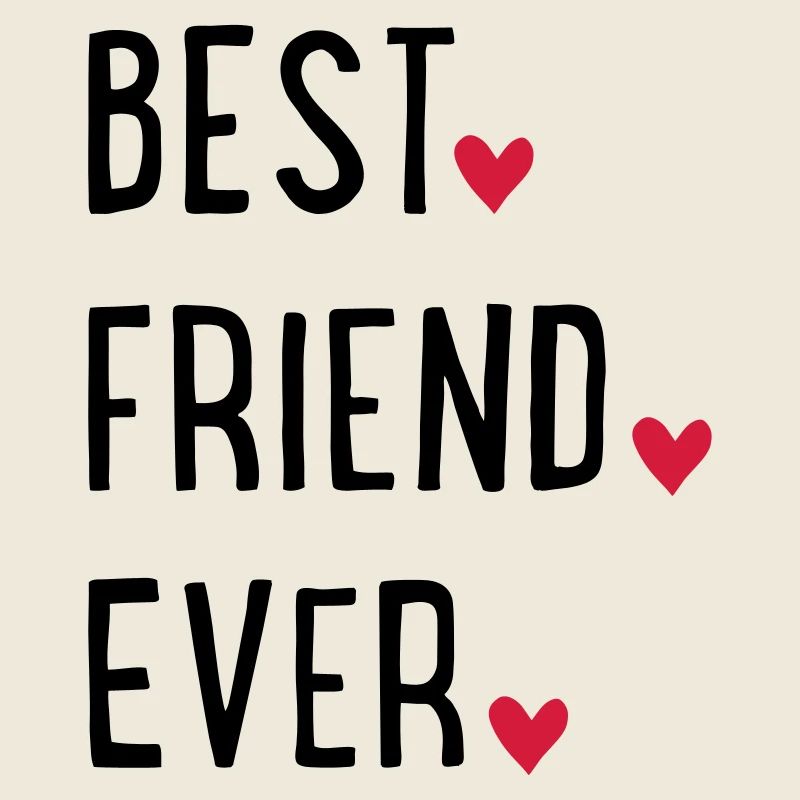 Best Friend ever