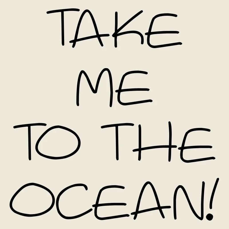 Take me to the Ocean