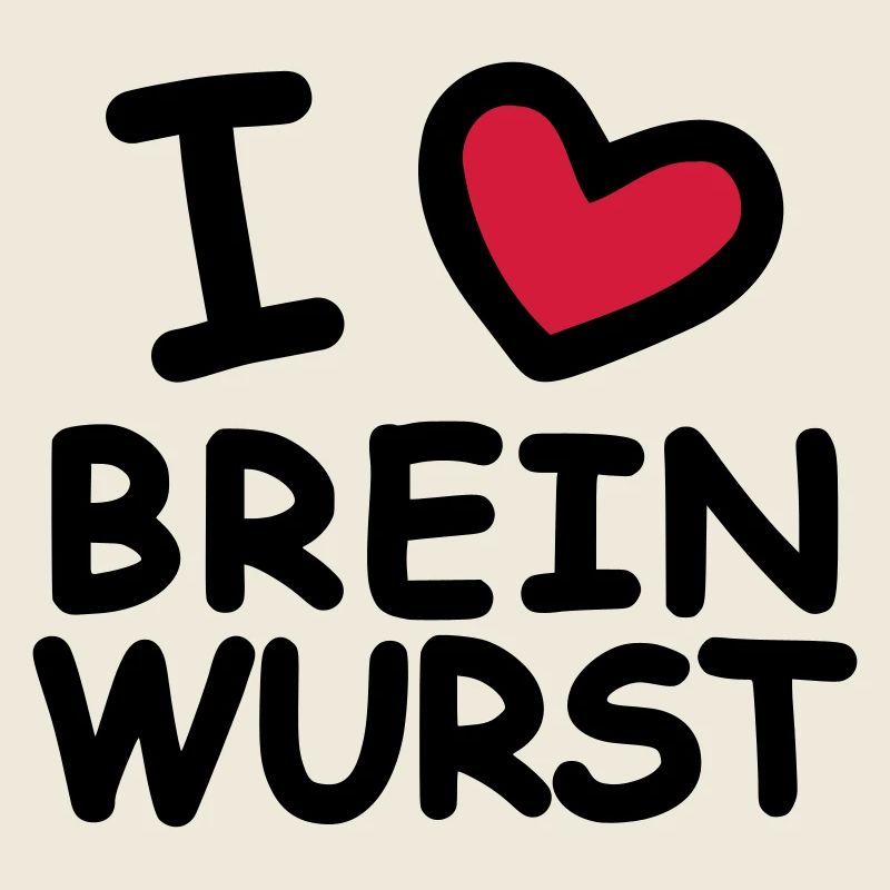 I Love Breinwurst
