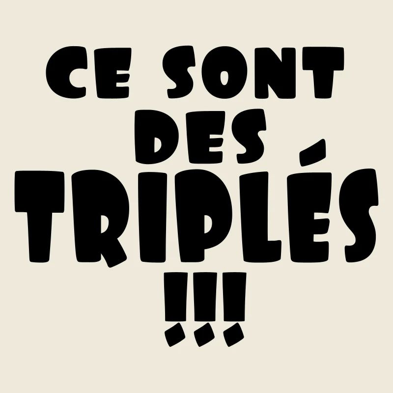 ce sont des triplés