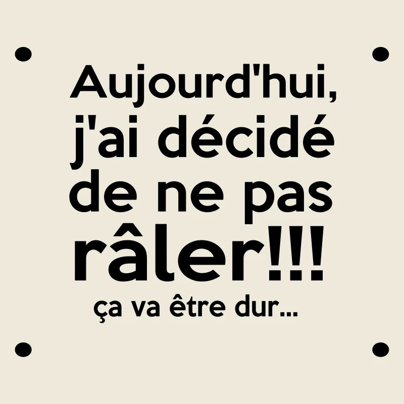 j'ai décidé de...