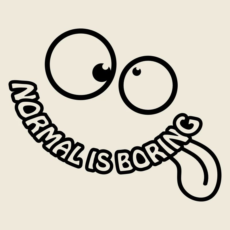 Normal Is Boring Smiley