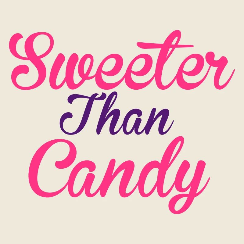 Sweeter Than Candy