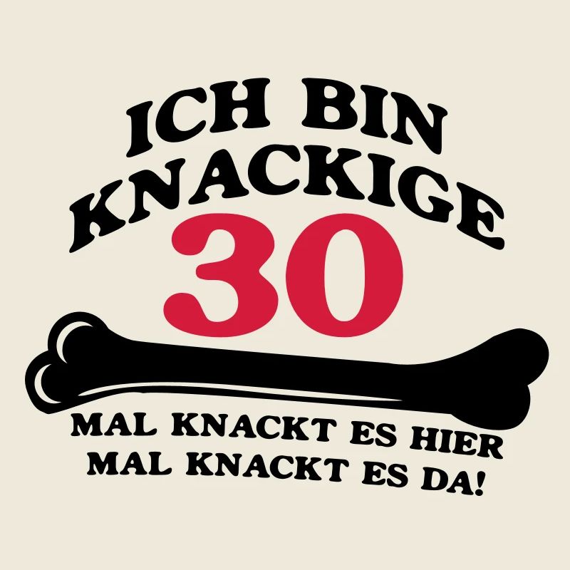 Geburtstag - Ich bin Knackige 30