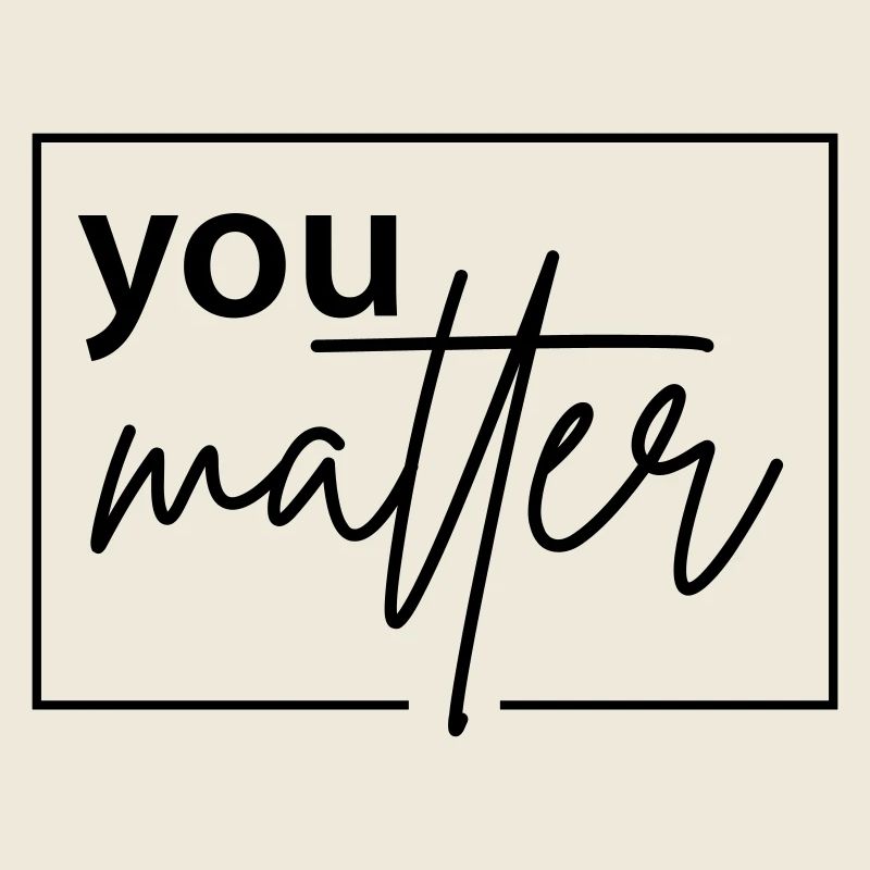 you matter