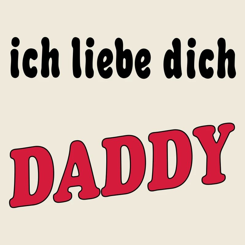 Ich liebe dich DADDY