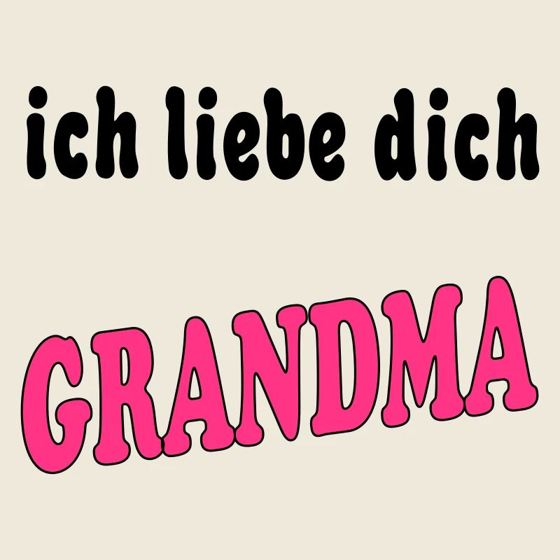 ich liebe dich GRANDMA