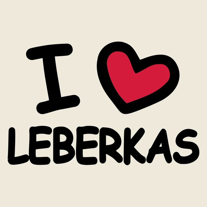 I Love Leberkas
