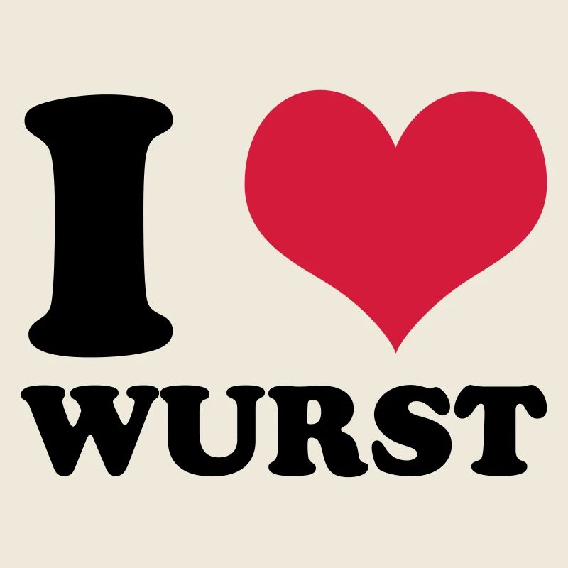 I Love Wurst
