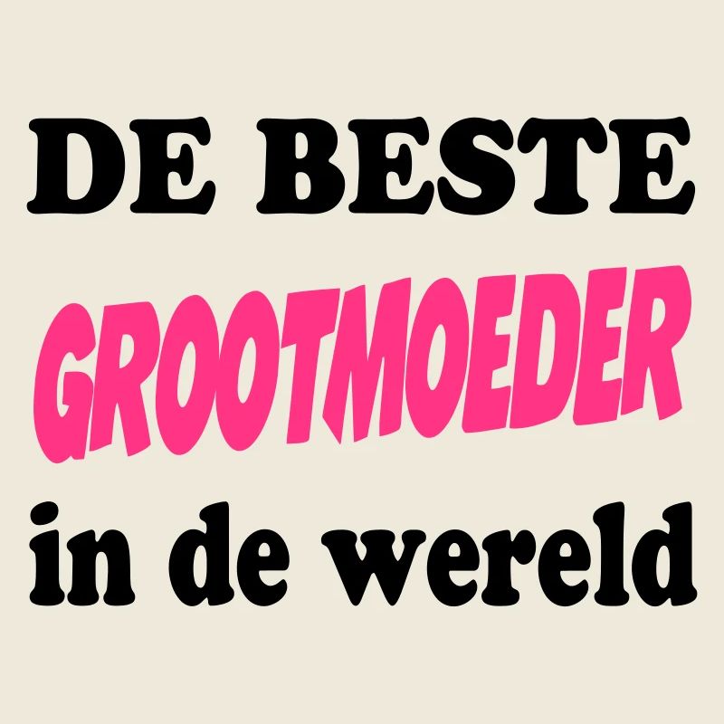 De beste GROOTMOEDER in de wereld