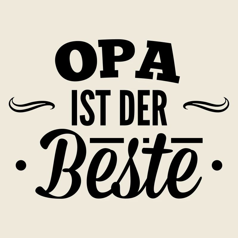Opa ist der beste