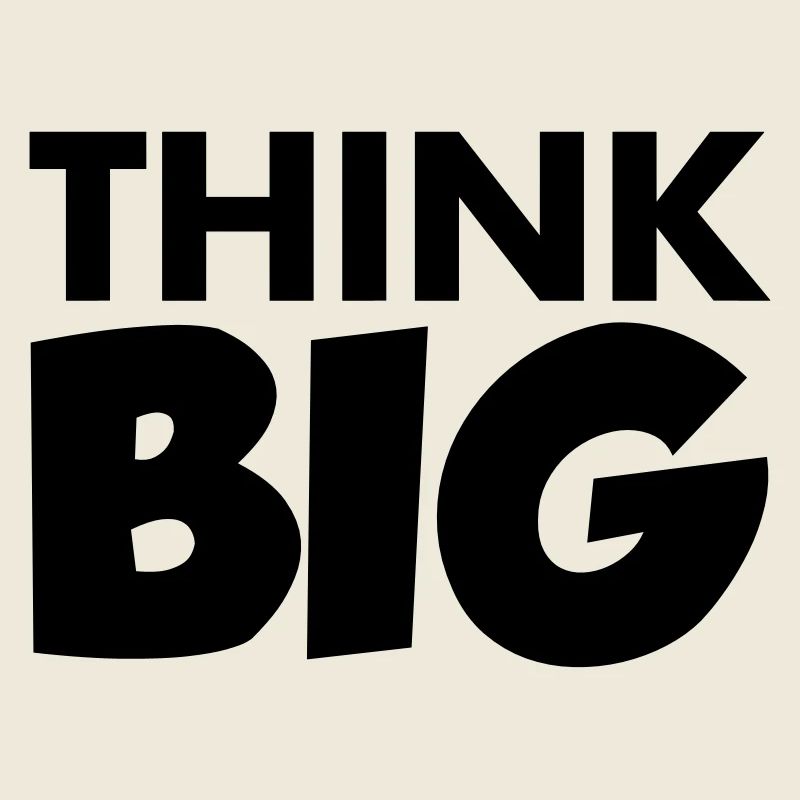 Think Big