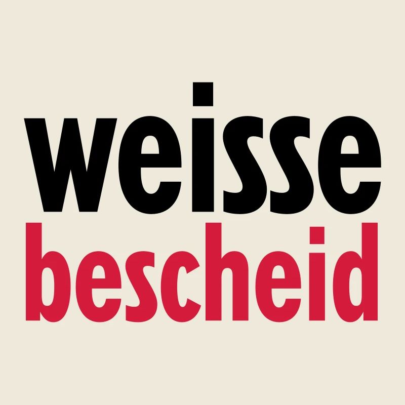 weissebescheid