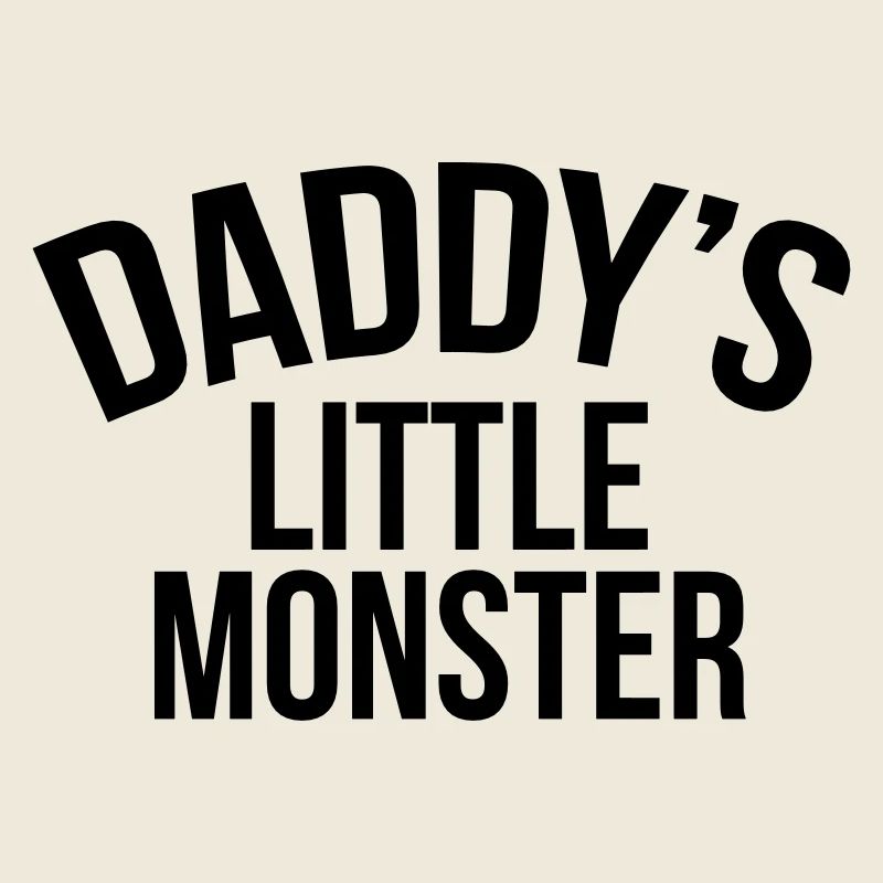 Daddy's little monster