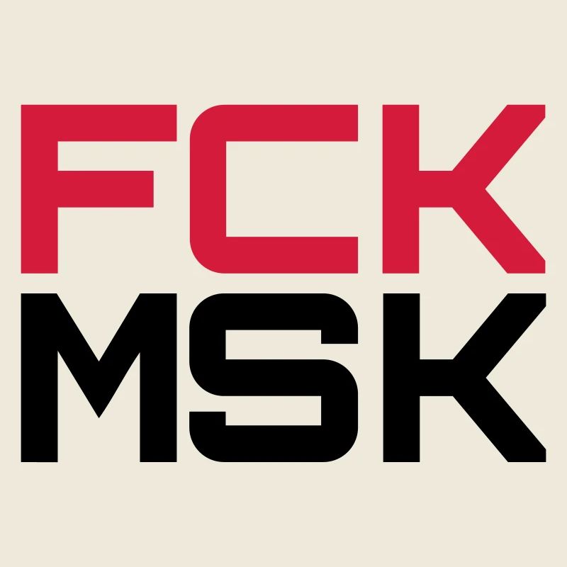 FCK MSK dans les COULEURS SOUHAITÉES !