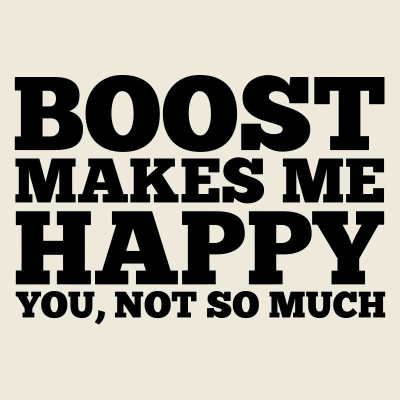 boost makes me happy