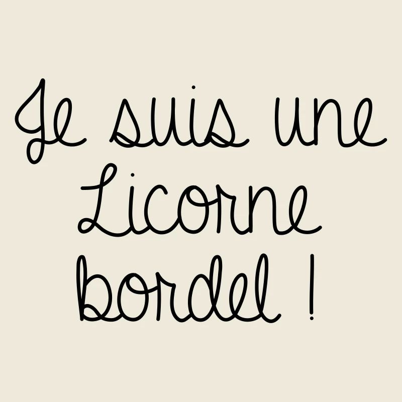 Je suis une licorne bordel