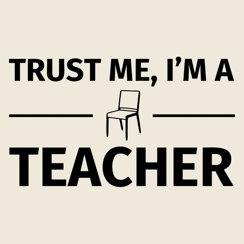 Trust me I'm a Teacher