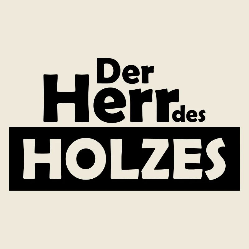 der herr des holzes