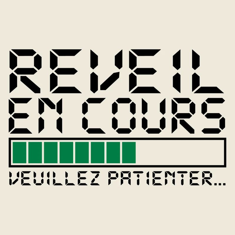 réveil en cours veuillez patienter,citations,drôle
