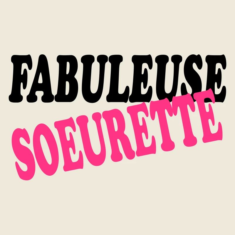 FABULEUSE SOEURETTE