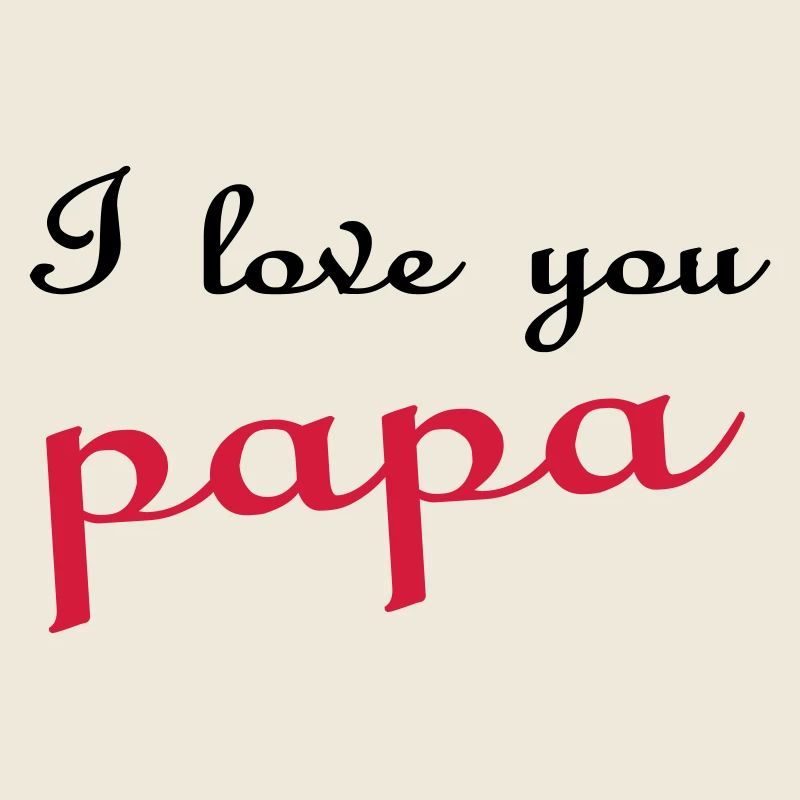 Ich liebe dich, Papa