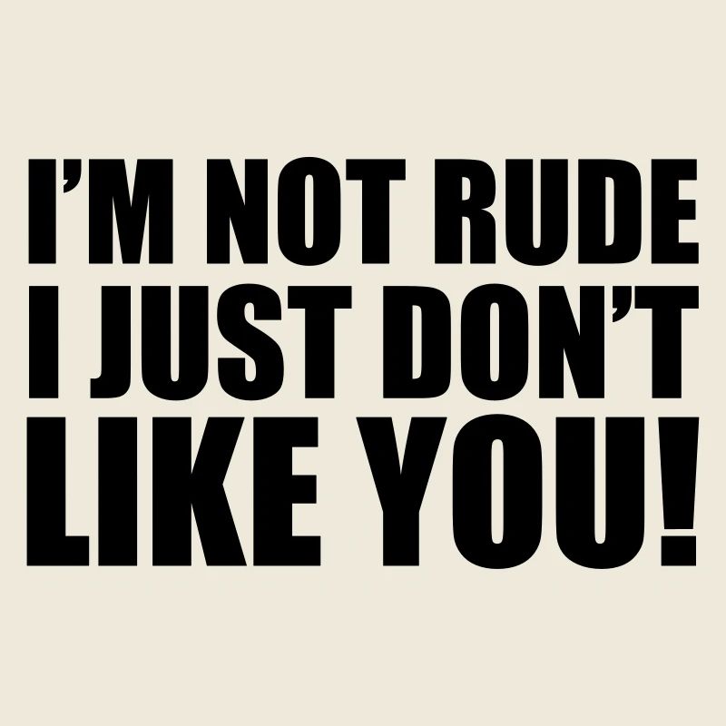 I'm Not Rude