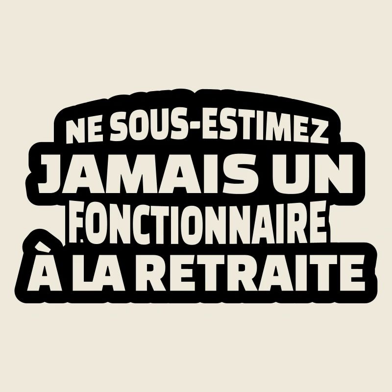 ne sous-estimez jamais un fonctionnaire