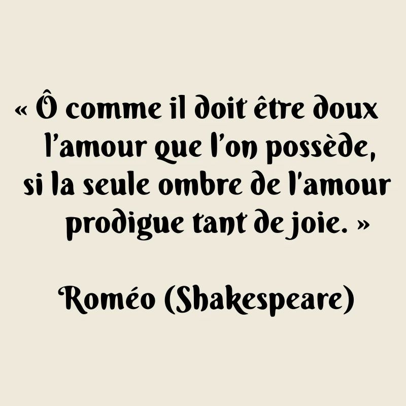 Citation de Roméo (Romeo's Quote) from Shakespeare