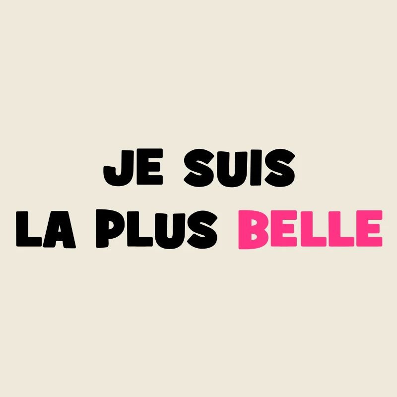 Je suis la plus belle